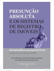 Coleção IRIB Academia - Presunção Absoluta e os Sistemas de Registro de Imóveis - 2022